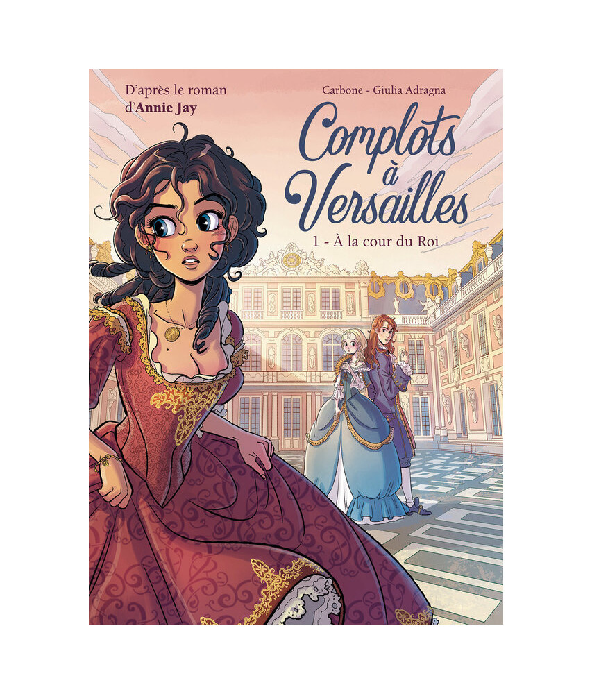Complots à Versailles - Tome 1